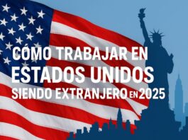 Trabajar en Estados Unidos Siendo Extranjero en 2025 Visas Requisitos y Oportunidades Laborales Working in the United States as a Foreigner in 2025