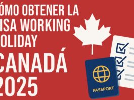 Visa Working Holiday para Canadá 2025 Requisitos, Solicitud y Consejos para Extranjeros Working Holiday Visa for Canada 2025 Requirements